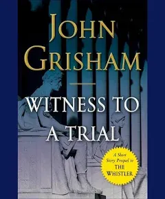 Witness to a Trial: A Short Story Prequel to The Whistler