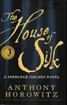 The House of Silk: A Sherlock Holmes Novel