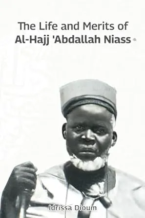 The Life and Merits of Al-Hajj Abdallah Niass