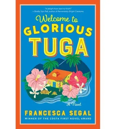 Welcome to Glorious Tuga: A Novel