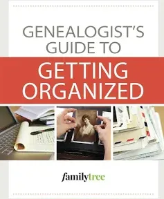 Genealogist's Guide to Getting Organized