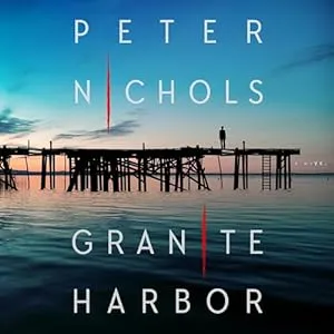 Granite Harbor: A Novel