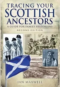 Tracing Your Scottish Ancestors: A Guide for Family Historians (Tracing your Ancestors)