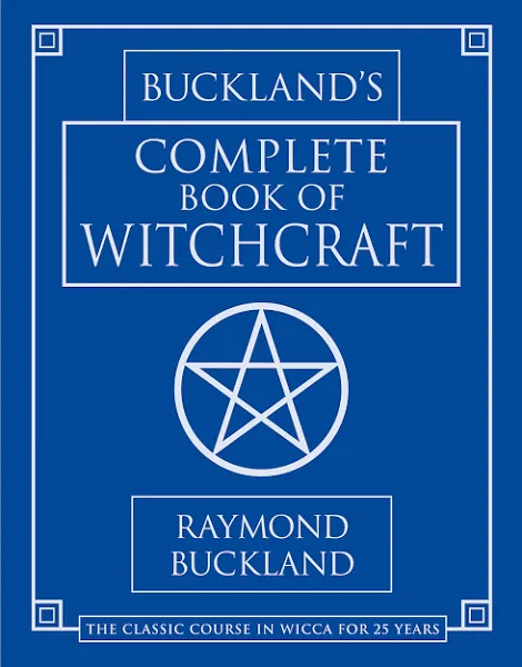 Buckland&#039;s Complete Book of Witchcraft (Paperback or Softback)