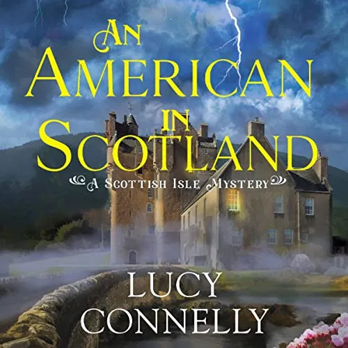 An American in Scotland: Scottish Isle Mysteries, Book 1