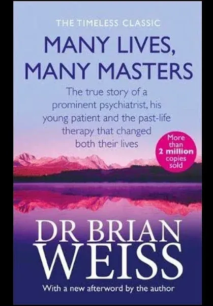 Many Lives, Many Masters : The True Story of....By Brian Weiss NEW Paperback