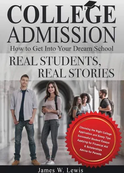 College AdmissionHow to Get Into Yo..., Lewis, James W.