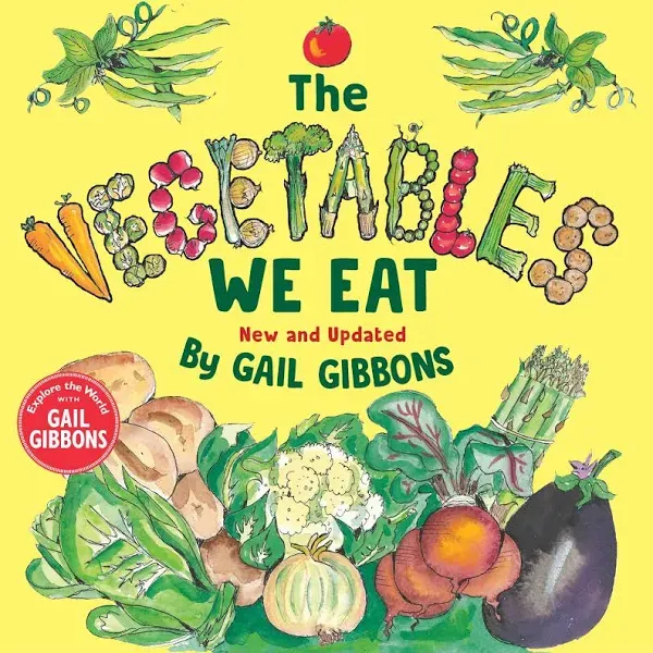 The Vegetables We Eat (New & Updated)