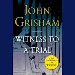 Witness to a Trial