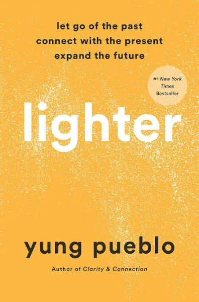 Lighter: Let Go of the Past, Connect with the Present, and Expand the Future