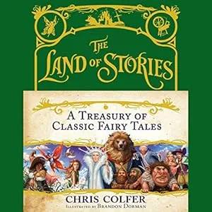 The Land of Stories: A Treasury of Classic Fairy Tales