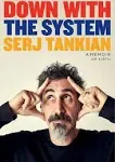 Down with the System: The highly-awaited memoir from the System Of A Down legend