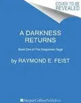 A Darkness Returns: Book One of the Dragonwar Saga by Raymond E. Feist Paperback