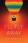 I&#039;LL FLY AWAY (BUTTON POETRY) By Rudy Francisco **BRAND NEW**