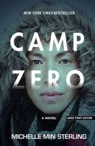 Camp Zero by Michelle Min Sterling: New