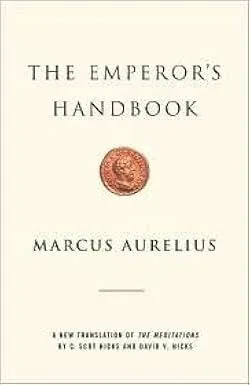 The Emperor&#039;s Handbook: A New Translation of the Meditations by Marcus Aurelius