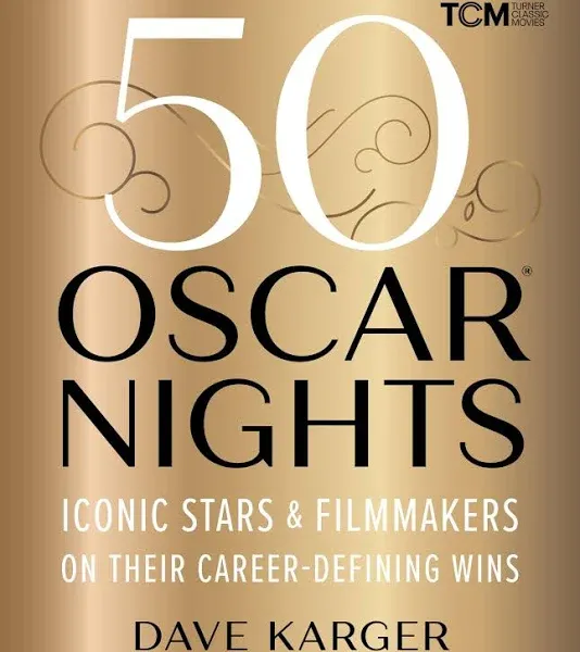 50 Oscar Nights: Iconic Stars &amp; Filmmakers on Their Career-Definin<wbr/>g Wins -- Dave