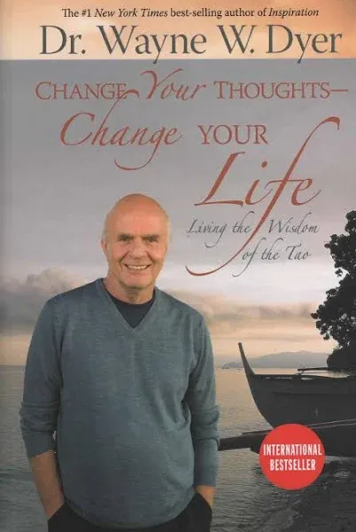 Change your Thoughts Change Your Life Dr. Wayne Dyer