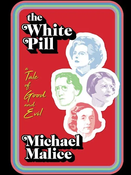 The White Pill: A Tale of Good and Evil