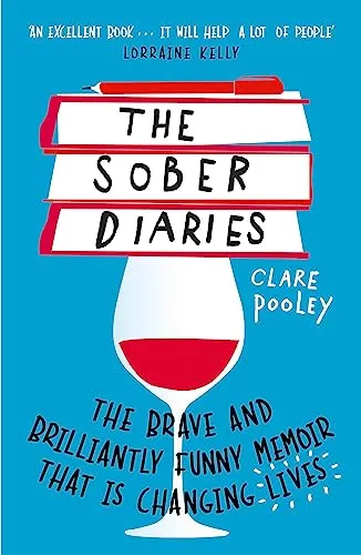 The Sober Diaries: How One Woman Stopped Drinking and Started Living (Paperback