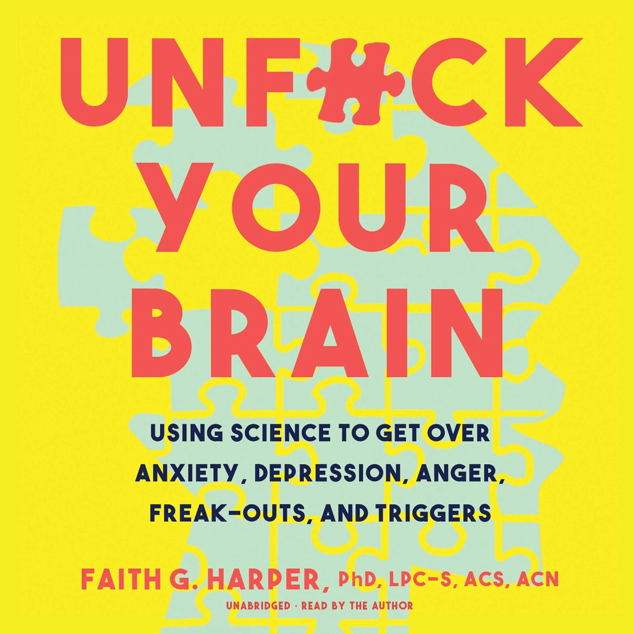 Unf*ck Your Brain Audiobook by Faith G. Harper