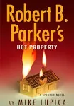 Robert B. Parker's Hot Property [Book]