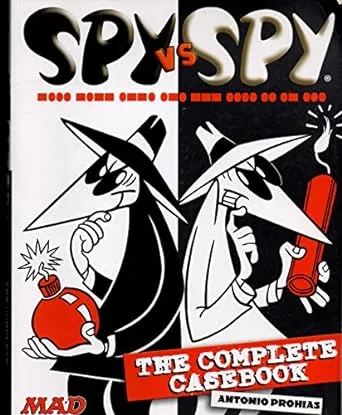 Spy Vs. Spy: The Complete Casebook