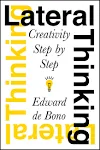 Lateral Thinking: Creativity Step by Step [Book]