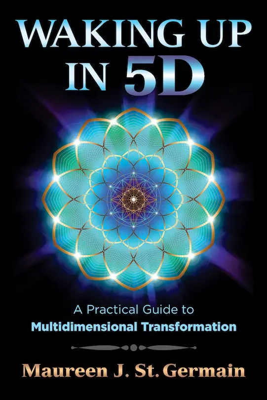 Waking Up in 5D: A Practical Guide to Multidimensional Transformation by Maureen J. St. Germain | Paperback | 2017