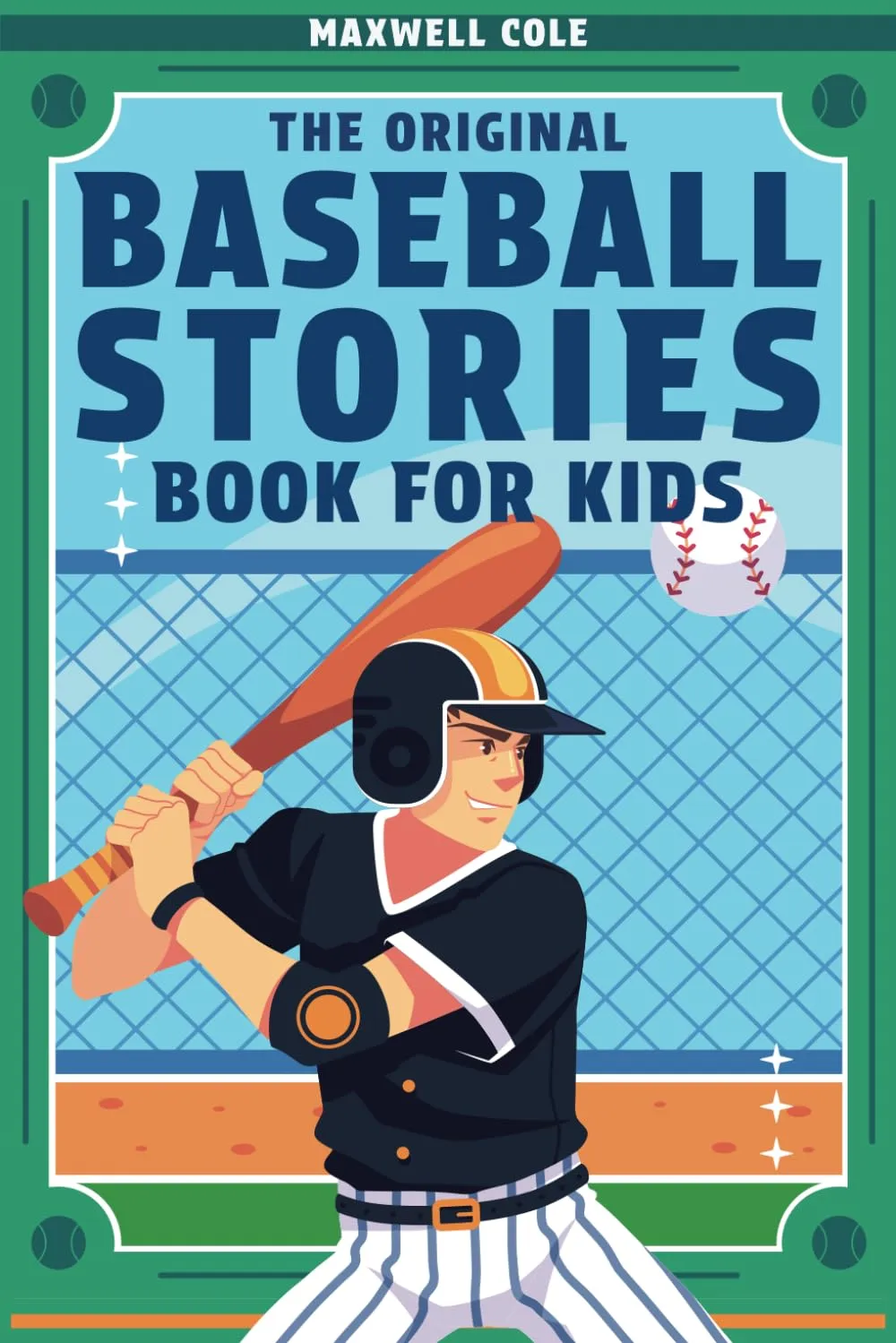 The Original Baseball Stories Book for Kids - Moby the Great