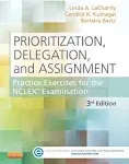 Prioritization, Delegation, and Assignment: Practice Exercises for the NCLEX Examination [Book]