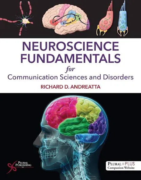 Neuroscience Fundamentals for Communication Sciences and Disorders [Book]