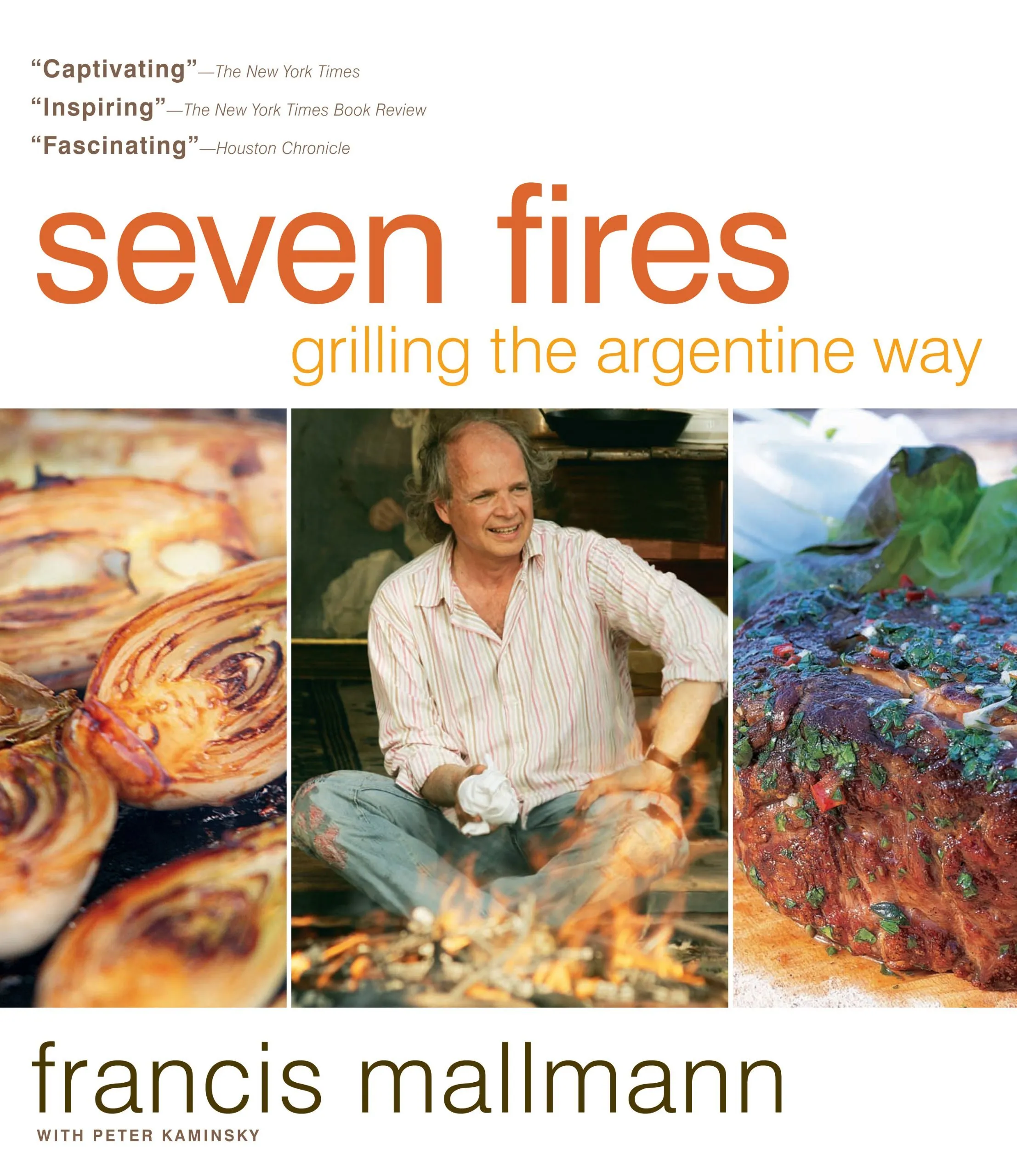 Seven Fires: Grilling the Argentine Way [Book]