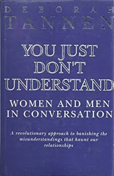 You Just Don't Understand: Women and Men in Conversation [eBook]