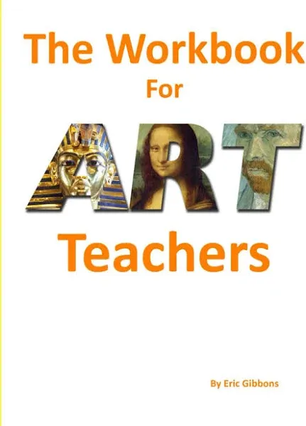 The Workbook for Art Teachers: A Classroom Companion for Painting, Drawing, and Sculpture