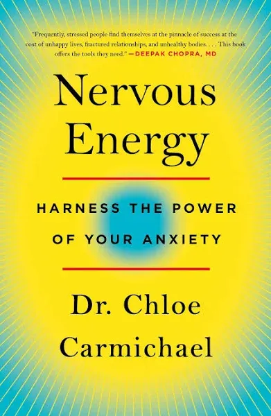 Nervous Energy: Harness the Power of Your Anxiety