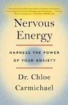 Nervous Energy: Harness the Power of Your Anxiety (Paperback or Softback)