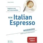 NEW ITALIAN ESPRESSO: Workbook Updated Editionbeginner/pre-intermediate [Book]