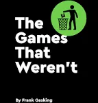 The Games that Weren't [Book]