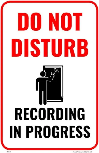 Do Not Disturb Recording In Progress Sign