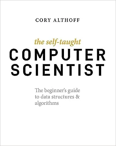 Cory Althoff The Self-Taught Computer Scientist (Paperback) (UK IMPORT)