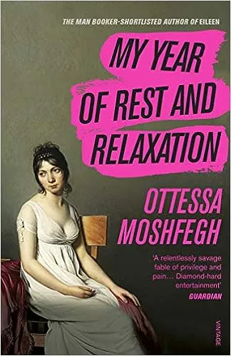 My Year of Rest and Relaxation