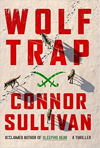 Wolf Trap: A Thriller by Connor Sullivan: New