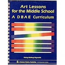 Art Lessons for the Middle School: A DBAE Curriculum