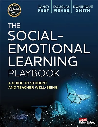 The Social-Emotional Learning Playbook: A Guide to Student and Teacher Well-Being [Book]