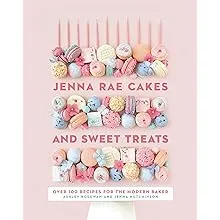 Jenna Rae Cakes and Sweet Treats Hardcover by Ashley Kosowan and Jenna Hutchinson