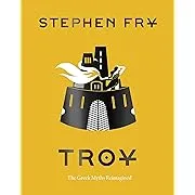 Troy: The Greek Myths Reimagined [Book]