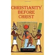 Christianity Before ChristChristianity Before Christ