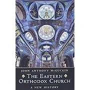 The Eastern Orthodox Church: A New History