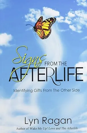 Signs from the Afterlife: Identifying Gifts from the Other Side [Book]